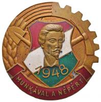 1948. "Munkával a Népért" Petőfi Sándor arcképével ellátott zománcozott Br kitűző (47mm) T:2
