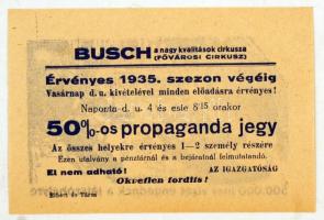 1935 BUSCH Fővárosi Cirkusz 50%-os propaganda jegy, 8x12cm