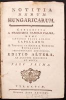 Notitia Rereum Hungaricarum I.-II.-III. Conscripta a Francisco Carolo Palma, nunc Caesareo Regio Aul...
