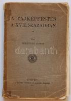 1910 Berzeviczy Albert: Tájképfestés a XVII. században