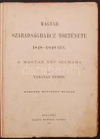 Vargyas Endre: Magyar szabadságharc története 1848-1849-ben, a magyar nép számára. Második, bővített...