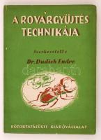 A rovargyűjtés technikája. Szerk.: Dudich Endre. Bp., 1931, Közoktatásügyi Kiadóvállalat. Papírkötésben, jó állapotban.