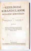 Schafarzik Ferenc, Vendl Aladár: Geológiai kirándulások Budapest környékén. Bp., 1929, Stádium Sajtóvállalat Rt.Vászonkötésben, a címlap restaurált, egyébként jó állapotban.