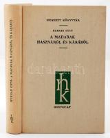 Herman Ottó: A madarak hasznáról és káráról. Bp., 1960, Gondolat (Nemzeti Könyvtár). Vászonkötésben, jó állapotban.