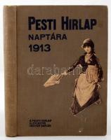 1913 A Pesti Hírlap naptára, huszonharmadik évfolyam. Bp., Légrády testvérek.Sok képpel, érdekes információkkal teli kiadvány.Kiadói egészvászon kötésben.