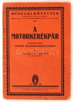 Mihályi Ernő: A motorkerékpár, II. rész. Nehéz motorkerékpárok. Bp., 1926, Kiadói papírkötés, gerincnél és a borítón ragasztott, egyébként jó állapotban.