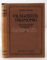 Pethő Sándor: Világostól Trianonig. A mai Magyarország kialakulásának története. A földrajzi részt írta Fodor Ferenc. Bp., 1925, Enciklopédia Rt. Kiadói egészvászon kötés, védőborítóval, jó állapotban.