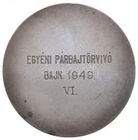 1949. "Magyar Vívó Szövetség - Egyéni Párbajtőrvívó Bajnokság 1949. VI." fém díjérem "...