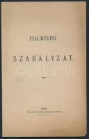 1878 Italmérési Szabályzat Budapest. 18 p.