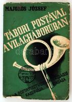Majoros József: Tábori postával a világháborúban. Bp., 1937, Postatisztviselők Országos Kaszinója. Kiadói papírkötésben