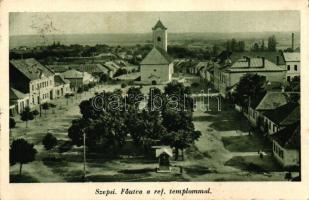 Szepsi, Fő utca, Református templom / main street, Calvinist church