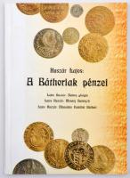 Huszár Lajos: A Báthoriak pénzei. Nyírbátor 2006. Többnyelvű kiadás, számos színes képmelléklettel újszerű állapotban