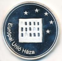 DN "Európai Unió Háza" ezüstözött fém emlékérem (42,5mm) T:PP ujjlenyomatos