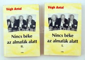 Végh Antal: Nincs béke az almafák alatt. 1-2. köt. Bp., 1996, szerzői kiadás. A szerző által dedikált példány. Papírkötésben, jó állapotban.