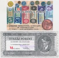 Pápa 2006. "Magyar Érmegyűjtők Egyesülete 36. Vándorgyűlése - Pápa, 2006. augusztus 12-13." + 2000. 500Ft "XIV. Numizmatikai 'Hírös Nap' - Kecskemét, 2000. július 29." T:I,II-