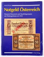Rudolf Richter: Notgeld Österreich. Deutsch-Österreich und Nachfolgestaaten mit Nebengebieten ab 1918. Regenstauf, Heinrich Gietl Verlag, 1993. használt állapotban