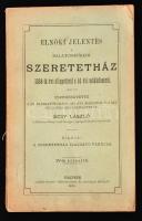 1885 Elnöki jelentés a Balaton-füredi Szeretetház 1884-ik évi állapotáról s 14 évi működéséről, pp.:159, kissé viseltes állapotban, 19x12cm