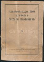 cca 1950 Ellenforradalmi erők a magyar októberi eseményekben II. Kissé viseltes állapotban. pp.:62, 20x14cm