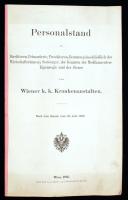 1905 Personalstand, Wiener k. k. Krankenanstalten. Bécsi kórház személyzeti összesítője, nyomtatvány, pp.:31, 33x20cm