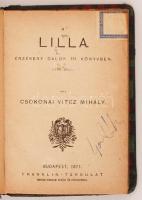 Csokonai Vitéz Mihály: Lilla. Érzékeny dalok III könyvben. Bp., 1877, Franklin-Társulat. Kartonált kötés, gerincnél szakadt, grafitceruzás bejegyzésekkel, kopottas állapotban.