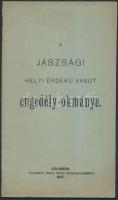 1911 Szolnok, A Jászsági Helyi Érdekű Vasút engedély-okmánya, 26p