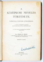 Dr. Fináczy Ernő: A középkori nevelés története. Vezérfonal egyetemi előadásokhoz. Bp., 1926, Kir. Magyar Egyetemi Nyomda. Félvászon kötés, enyhén kopott állapotban.