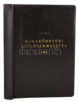 Dankó István: A budakörnyéki szőlőtermesztés és annak jelentősége a pezsgőalapbor termelésében. 1959. Egészvászon kötés, jó állapotban.