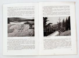 1939 Kárpátalja üdülőhelyei és turistamenedékházai. Kiadja a Magyar Turista Egyesület. pp.:32, 24x18...
