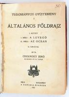 Cholnoky Jenő: Általános földrajz. Pécs - Budapest, 1923, Danubia. Kicsit kopott későbbi félvászon k...