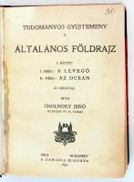 Cholnoky Jenő: Általános földrajz. Pécs - Budapest, 1923, Danubia. Kicsit kopott későbbi félvászon k...