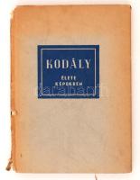 Eősze László: Kodály élete képekben. Bp., 1957. Zeneműkiadó. Dedikált! Kissé sérült gerincű papírkötésben