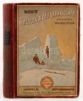 Magyar Földrajzi Társaság: Scott, Robert F. Angolok a Déli Sarkvidéken. Angolból átdolgozta Halász Gyula. Bp., 1911. Lampel R. 299 p. + 46 tábla (egy kétoldalas, egy pedig kihajtható). Illusztrált egészvászon kötésben, sarkán kopással.