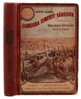 Magyar Földrajzi Társaság könyvtára: Stein Aurél: Homokba temetett városok. Régészeti és földrajzi utazás Indiából Kelet-Turkesztánba 1900-1901-ben számos képpel. átdg. Halász Gyula, Lampel R. 1908. Kopottas