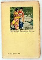 Kenichi Kawakatsu: Kimono. Tourist Library: 13. Tokyo, 1936, Board of Tourist Industry Japanese Gove...