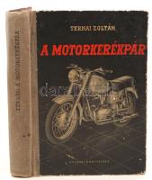 Ternai Zoltán: A motorkerékpár. Bp., 1958, Műszaki Könyvkiadó. Illusztrált kiadói félvászon kötésben.