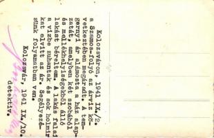 1941 Kolozsvár, árvíz "A tengernyi ár alámosta a ház alapzatát, amelyben két szobából és mellék...