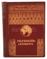 Kéz Andor dr.(szerk.): Felfedezők Lexikona.	 Magyar Földrajzi Társaság.  Bp.,é.n., Franklin Aranyozott kiadói egészvászon kötésben.