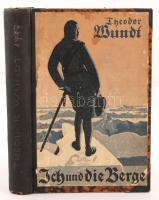 Theodor Wundt: Ich und die Berge. Ein wanderleben. Berlin, 1917, Bong. Félvászon kötésben. Puskás Ornó aláírással.