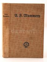 Mummern U.: Meine Bergfahrten in den Alpen und im Kaukazus. München, 1930, Rudolf Rother. Kiadói egsézvászon kötésben. Puskás Ornó aláírással!