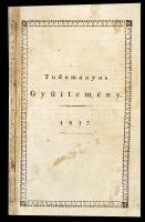 1817 Tudományos Gyűjtemény, 1. évf. 8. köt. Pest, Trattner. Kopott, utólag ragasztott papírkötésben, egyébként jó állapotban.