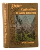 Karl Ronninger: Förfter's Turistenführer in Wiens Umgebung. Wien, 1917, Alfred Hölder. Illusztrált kiadói kemény kötésben. Térkép melléklet nélkül.