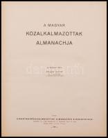 1941 A magyar közalkalmazottak almanachja. Szerk.: Fejér Ottó. Bp., A Magyar Közalkalmazottak Almana...