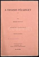 1913 Benkó Mihály: A Tihanyi félsziget. Különlenyomat a "Turisták Lapjá"-ból, térképpel és 8 ábrával. Bp., kiadja A Magyar Turista-Egyesület, pp.:12, 23x16cm