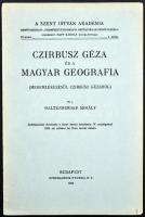 1934 Haltenberger  Mihály: Czirbusz Géza és a Magyar Geografia. pp.:13, 24x16cm