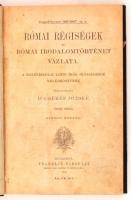 Dr. Cserép József(szerk.): Római régiségek. A gymnasiumi római klasszikus-írók olvasásához segédköny...