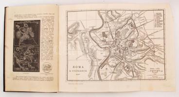 Dr. Cserép József(szerk.): Római régiségek. A gymnasiumi római klasszikus-írók olvasásához segédköny...