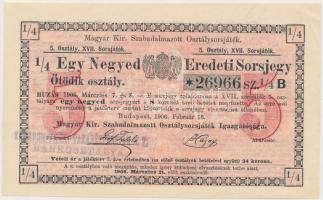 Budapest 1906. "XVII. Magyar Királyi Szabadalmazott Osztálysorsjáték" 1/4 sorsjegy, ötödik osztály, bélyegzéssel T:I-
