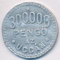 ~1930. 300.000 Pengő az uccán Al zseton T:2- ph.