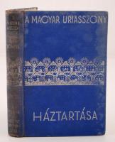 Szegedy-Maszák Aladárné, Stumpf Károlyné (szerk.): Magyar úriasszony háztartása. Bp., 1934, A Magyar Asszonyok nemzeti Szövetsége. Foltos egészvászon kötésben.