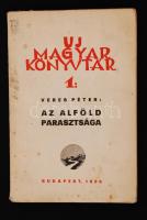 Veres Péter: Az Alföld parasztsága. Bp., 1936, Oravetz István Könyvkiadóvállalat (Új Magyar Könyvtár 1.). A szerző által dedikált példány! Kicsit kopott papírkötésben, egyébként jó állapotban.